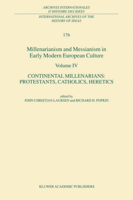 R.H. Popkin, John Christian Laursen - Millenarianism and Messianism in Early Modern European Culture Volume IV, E-bok