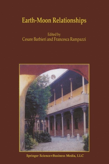 Francesca Rampazzi, Cesare Barbieri - Earth-Moon Relationships, E-bok