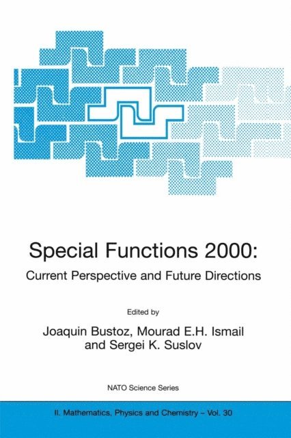 Sergei Suslov, Mourad E.H. Ismail, Joaquin Bustoz - Special Functions 2000: Current Perspective and Future Directions, E-bok