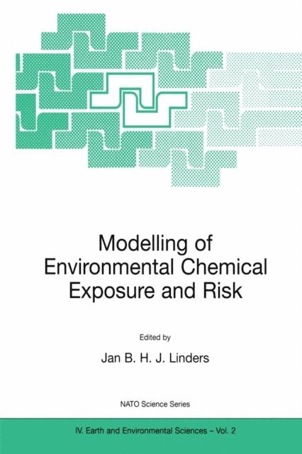 Jan B.H.J. Linders - Modelling of Environmental Chemical Exposure and Risk, E-bok