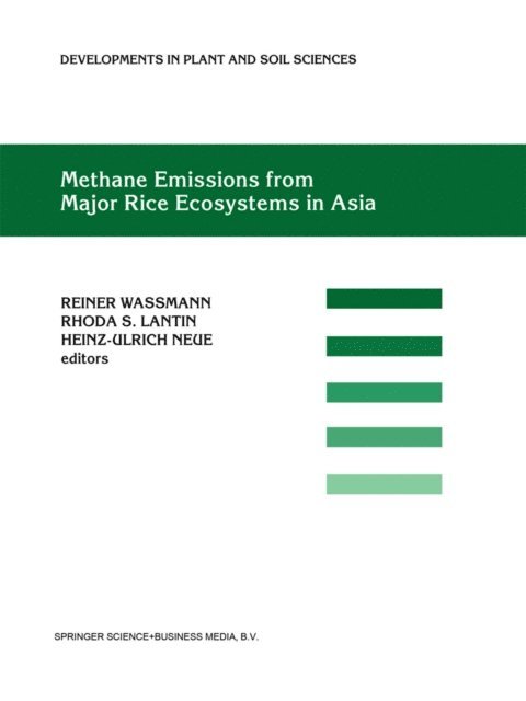 Heinz-Ulrich Neue, Rhoda S. Lantin, Reiner Wassmann - Methane Emissions from Major Rice Ecosystems in Asia, E-bok