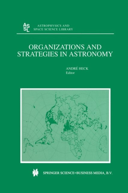 Andre Heck - Organizations and Strategies in Astronomy, E-bok