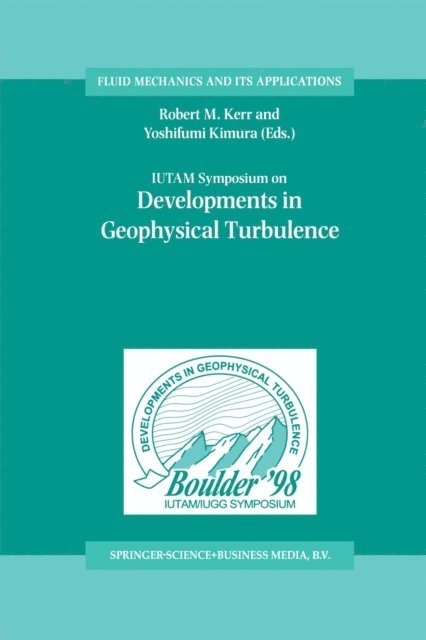 Yoshifumi Kimura, Robert M. Kerr - IUTAM Symposium on Developments in Geophysical Turbulence, E-bok