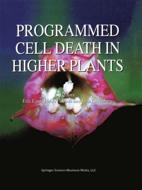 J. Greenberg, H. Fukuda, E. Lam - Programmed Cell Death in Higher Plants, E-bok