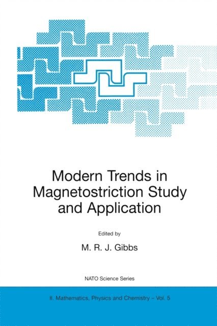 M.R.J. Gibbs - Modern Trends in Magnetostriction Study and Application, E-bok