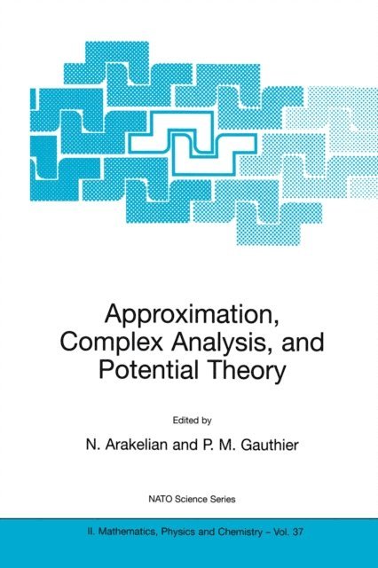 Paul M. Gauthier, Norair Arakelian - Approximation, Complex Analysis, and Potential Theory, E-bok