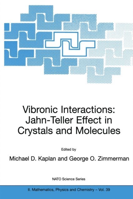 George O. Zimmerman, Michael D. Kaplan - Vibronic Interactions: Jahn-Teller Effect in Crystals and Molecules, E-bok