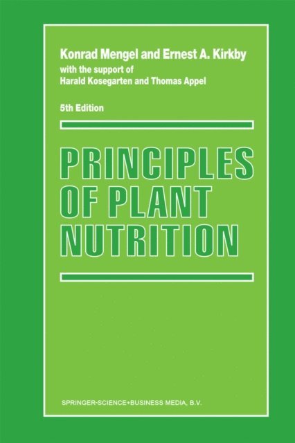 Ernest A. Kirkby, Konrad Mengel - Principles of Plant Nutrition, E-bok