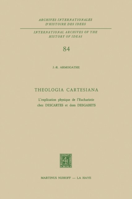 J.-R. Armogathe - Theologia Cartesiana, E-bok