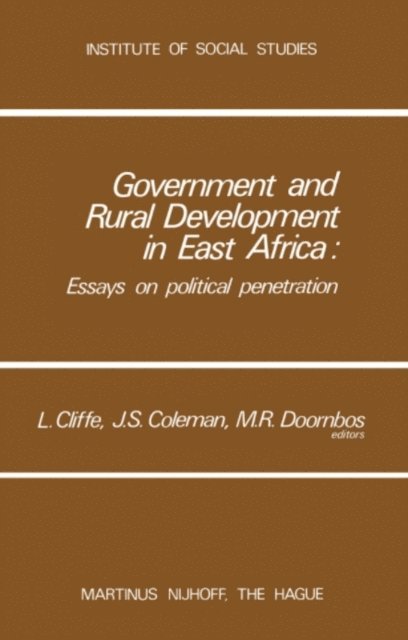 M.R. Doornbos, J.S. Coleman, L. Cliffe - Government and Rural Development in East Africa, E-bok