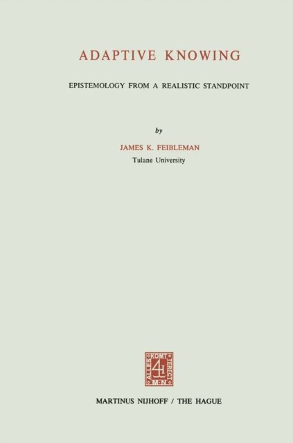J.K. Feibleman - Adaptive Knowing, E-bok