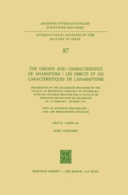 Marc Lienhard - Origins and Characteristics of Anabaptism / Les Debuts et les Caracteristiques de l'Anabaptisme, E-bok