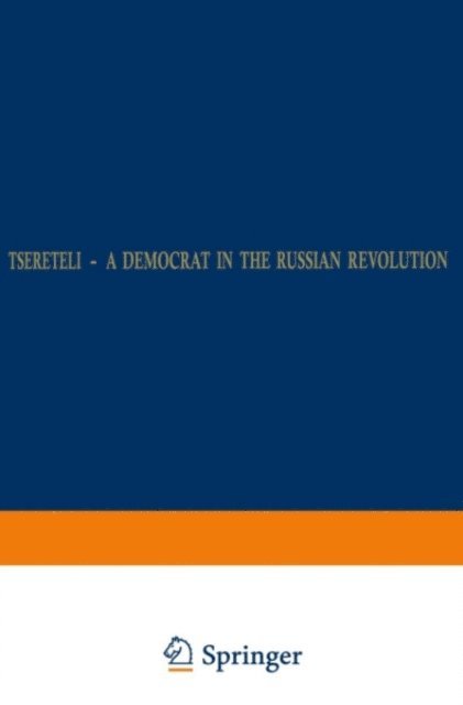 W.H. Roobol - Tsereteli - A Democrat in the Russian Revolution, E-bok