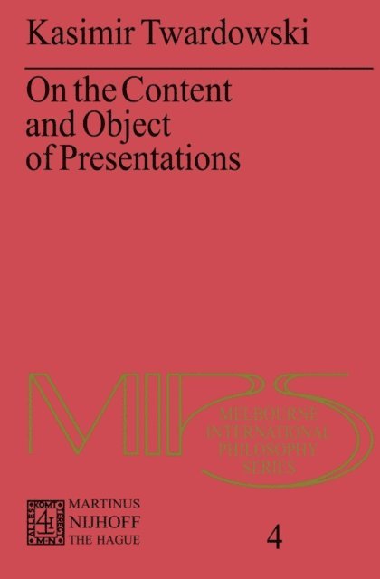 Kasimir Twardowski - On the Content and Object of Presentations, E-bok