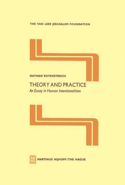 Nathan Rotenstreich - Theory and Practice, E-bok