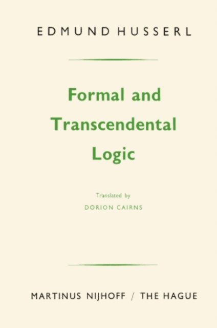 Edmund Husserl - Formal and Transcendental Logic, E-bok