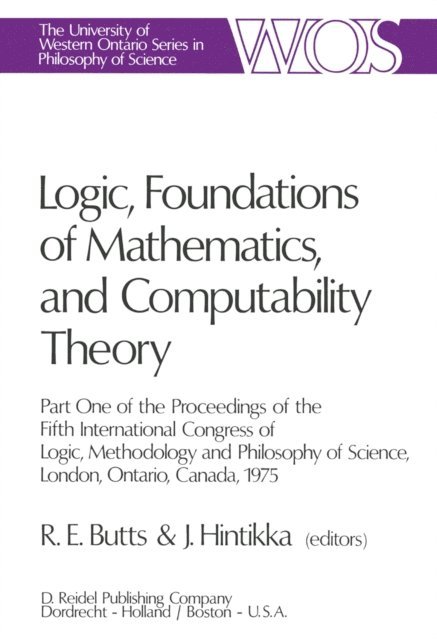 Jaakko Hintikka, Robert E. Butts - Logic, Foundations of Mathematics, and Computability Theory, E-bok