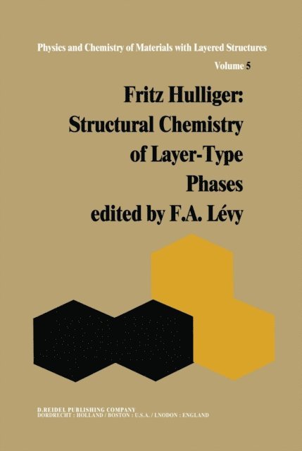 F. Hulliger, F.A. Levy - Structural Chemistry of Layer-Type Phases, E-bok