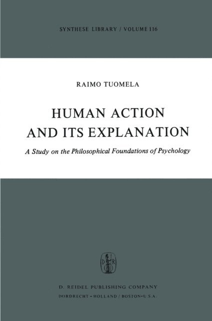 R. Tuomela - Human Action and Its Explanation, E-bok