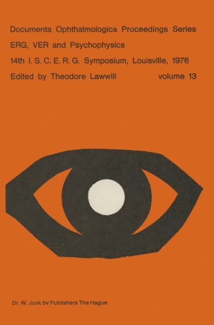 Theodore Lawwill - ERG, VER and Psychophysics, E-bok