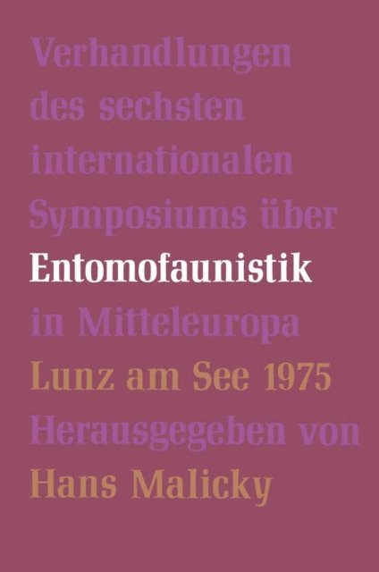 H. Malicky - Verhandlungen des Sechsten Internationalen Symposiums über Entomofaunistik in Mitteleuropa, E-bok