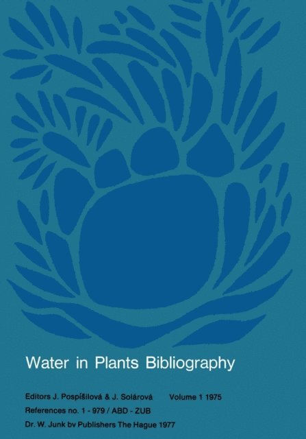 J. Solarova, J. Pospisilova - Water-in-Plants Bibliography, E-bok