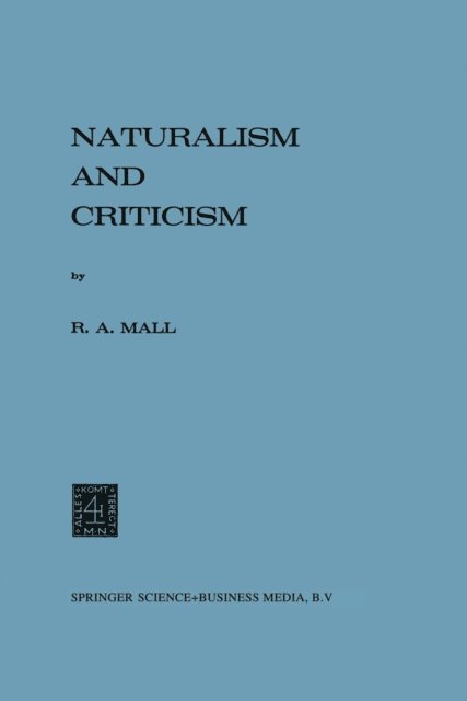 R.A. Mall - Naturalism and Criticism, E-bok