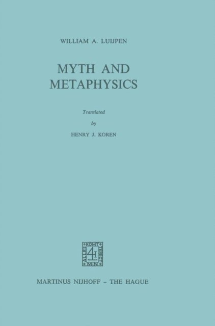 W.A. Luijpen - Myth and Metaphysics, E-bok