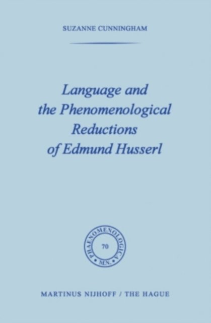 S. Cunningham - Language and the Phenomenological Reductions of Edmund Husserl, E-bok