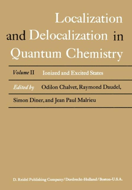 Jean Paul Malrieu, Simon Diner, Raymond Daudel, Odilon Chalvet - Localization and Delocalization in Quantum Chemistry, E-bok