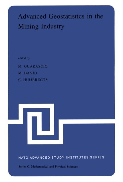 M. David, C.J. Huybrechts, M. Guarascio - Advanced Geostatistics in the Mining Industry, E-bok