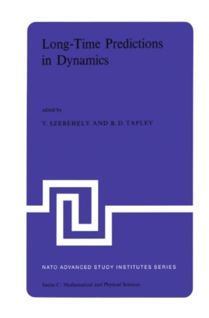 B.D. Tapley, V.G. Szebehely - Long-Time Predictions in Dynamics, E-bok
