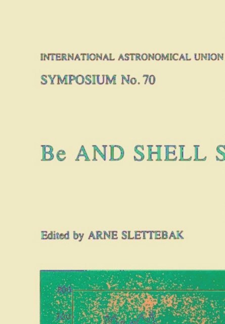 A. Slettebak - Be and Shell Stars, E-bok
