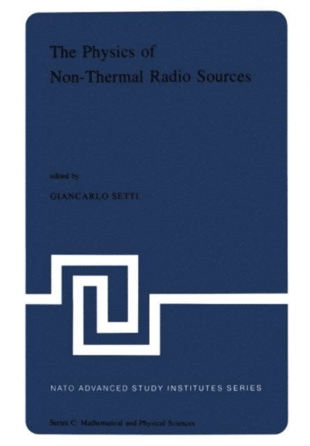 G. Setti - Physics of Non-Thermal Radio Sources, E-bok