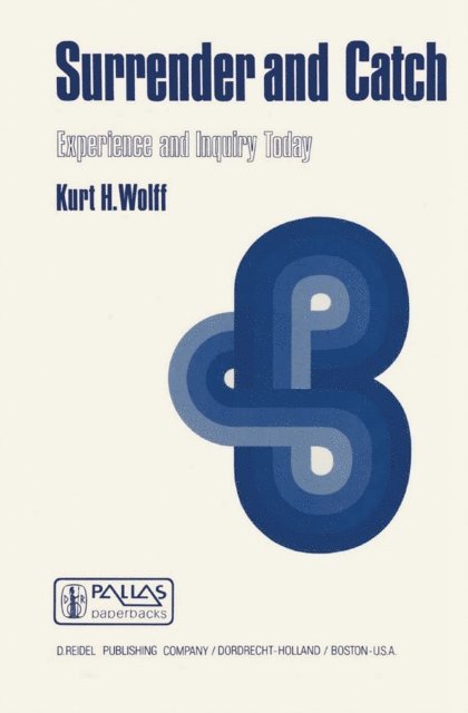 K.H. Wolff - Surrender and Catch, E-bok