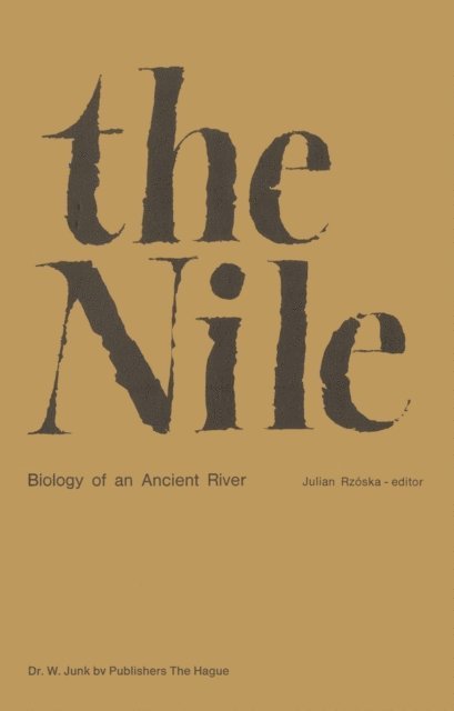 J. Rzoska - Nile, Biology of an Ancient River, E-bok