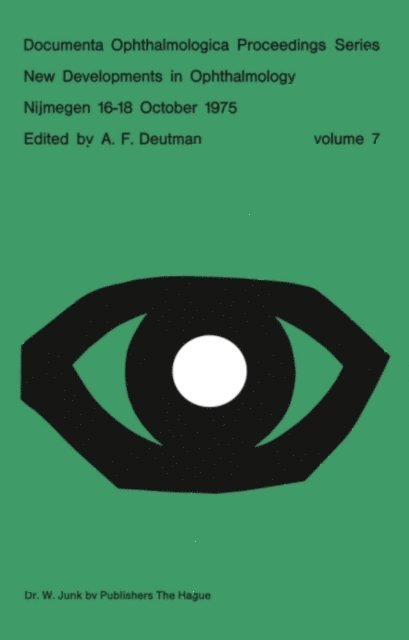 A.F. Deutman - New Developments in Ophthalmology Nijmegen 16-18 October 1975, E-bok