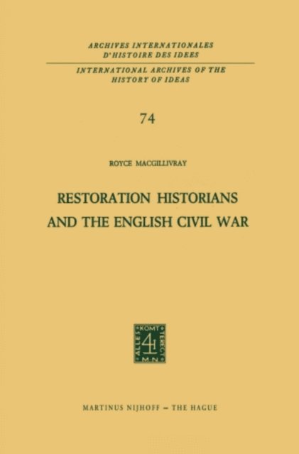 R.C. MacGillivray - Restoration Historians and the English Civil War, E-bok