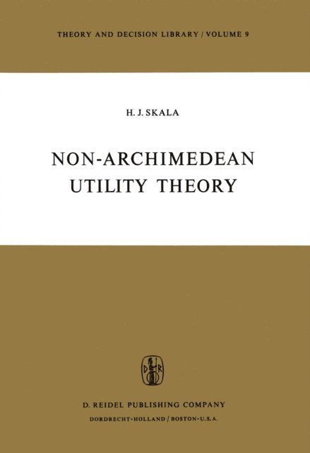 Heinz J. Skala - Non-Archimedean Utility Theory, E-bok