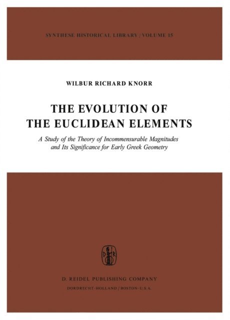 W.R. Knorr - Evolution of the Euclidean Elements, E-bok