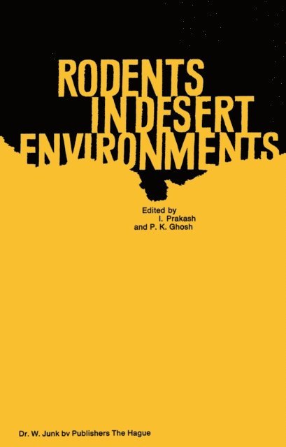 P.K. Ghosh, I. Prakash - Rodents in Desert Environments, E-bok