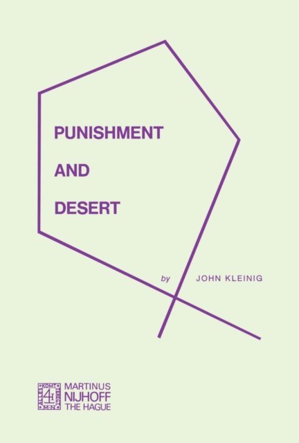 J. Kleinig - Punishment and Desert, E-bok