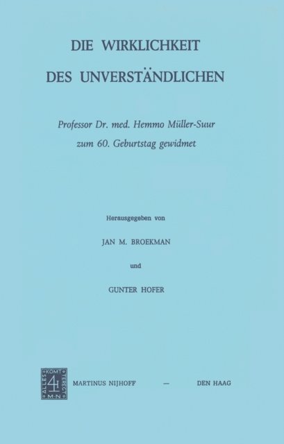 G. Hofer, J.M. Broekman - Die Wirklichkeit Des Unverständlichen, E-bok