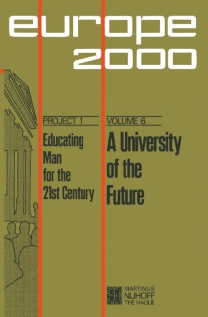 Nicolas Rouche, Jean Ladriere, Jean Jadot, Ignace Hecquet, Colette Hambye, Yves Guyot, Jacques Dreze, Dieter Berstecher - University of the Future, E-bok
