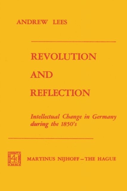 A. Lees - Revolution and Reflection, E-bok