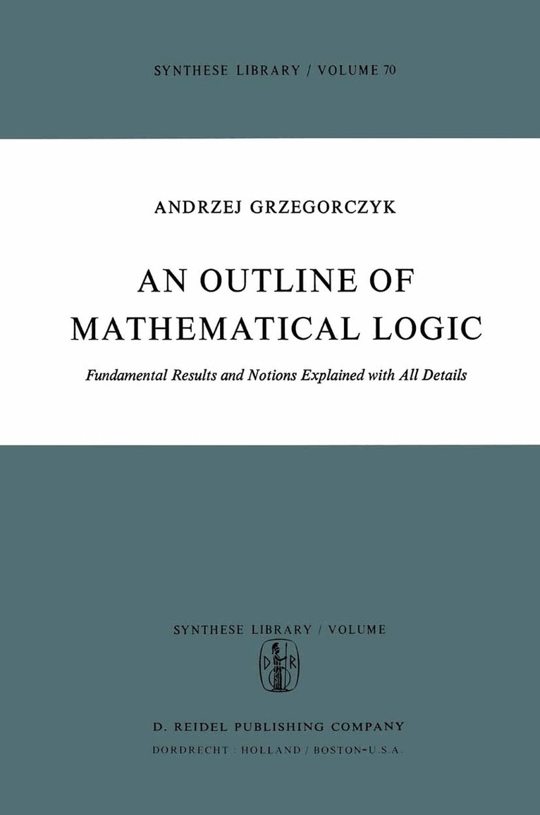 Andrzej Grzegorczyk - Outline of Mathematical Logic, Häftad