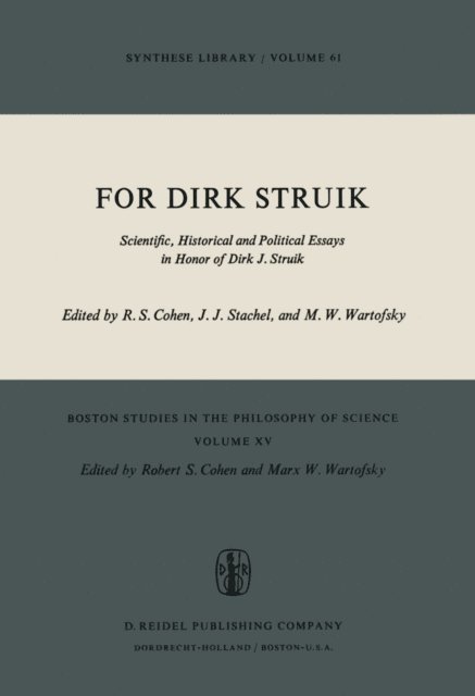 Marx W. Wartofsky, J.J. Stachel, Robert S. Cohen - For Dirk Struik, E-bok