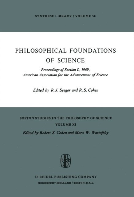 Robert S. Cohen, Raymond J. Seeger - Philosophical Foundations of Science, E-bok