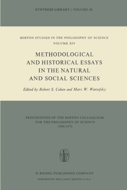 Marx W. Wartofsky, Robert S. Cohen - Methodological and Historical Essays in the Natural and Social Sciences, E-bok
