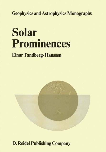 Einar Tandberg-Hanssen - Solar Prominences, E-bok